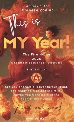 This Is MY Year: The Fire Horse (2026) by Veil, Kellie
