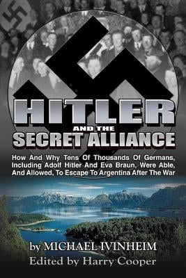 Hitler and the Secret Alliance by Cooper, Harry