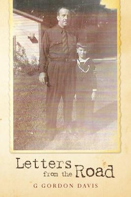 Letters From The Road by Davis, G. Gordon