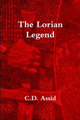 The Lorian Legend by Assid, C. D.