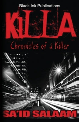 Killa: Chronicles of a Stick-Up Kid by Salaam, Sa'id