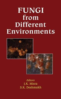 Fungi from Different Environments by Misra, J. K.