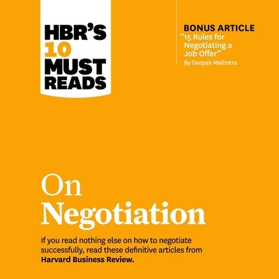 Hbr's 10 Must Reads on Negotiation by Malhotra, Deepak