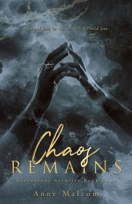 Chaos Remains by Malcom, Anne