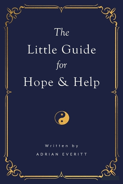The Little Guide for Hope and Help by Everitt, Adrian