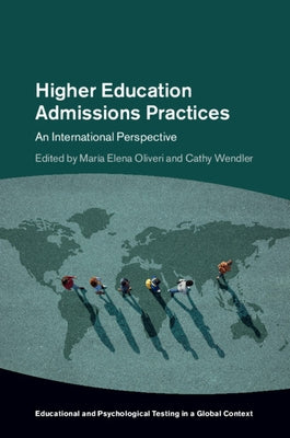 Higher Education Admissions Practices: An International Perspective by Oliveri, María Elena