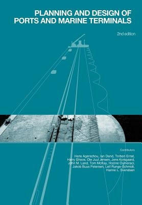 Planning and Design of Ports and Marine Terminals, 2nd Edition by Agerschou, H.