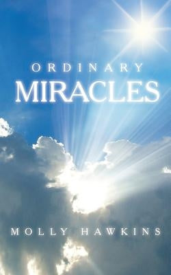 Ordinary Miracles by Hawkins, Molly