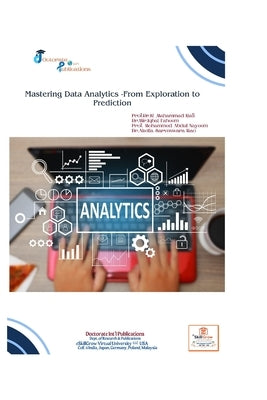 Mastering Data Analytics -From Exploration to Prediction Prof.Dr.K .Mahammad Rafi by Faheem, Dr Mir Iqbal