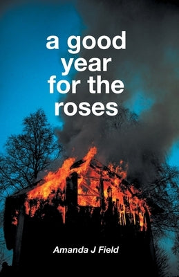 A Good Year for the Roses by Field, Amanda