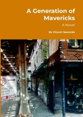 A Generation of Mavericks by Sperando, Vincent