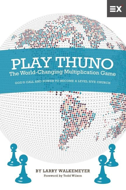 Play Thuno: The World-Changing Multiplication Game by Walkemeyer, Larry