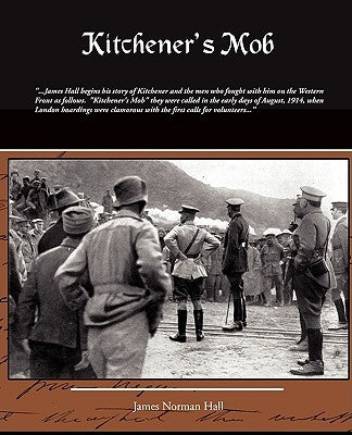 Kitchener's Mob by James Norman Hall