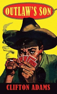 Outlaw's Son by Adams, Clifton