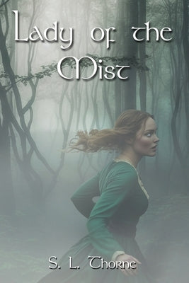 Lady of the Mist by Thorne, S. L.