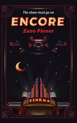 Encore: The show must go on by Pinner, Zane