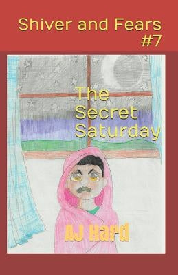 The Secret Saturday: The big secret for a small town by LeBlanc, Curren