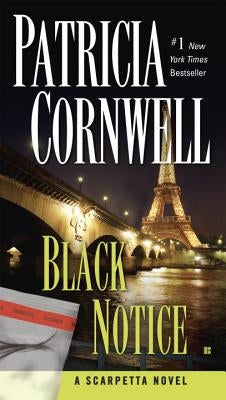 Black Notice: Scarpetta (Book 10) by Cornwell, Patricia