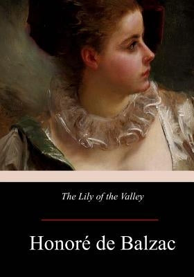 The Lily of the Valley by Wormeley, Katharine Prescott
