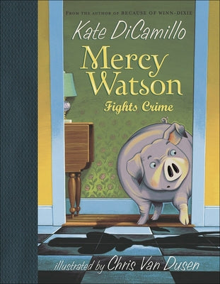 Mercy Watson Fights Crime by DiCamillo, Kate
