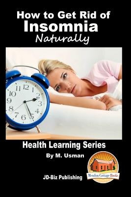 How to Get Rid of Insomnia Naturally by Davidson, John