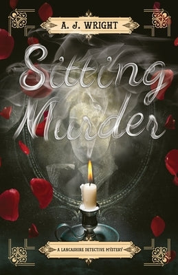 Sitting Murder by Wright, A. J.