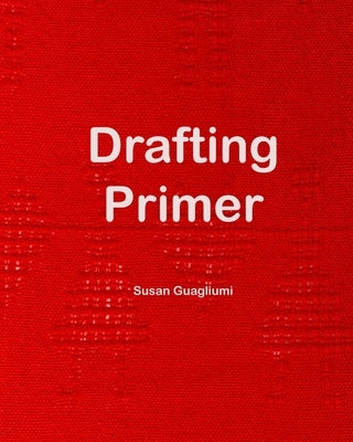 Drafting Primer by Guagliumi, Susan