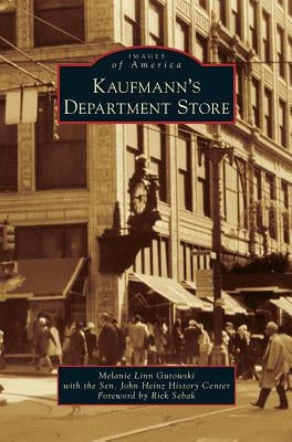 Kaufmann's Department Store by Gutowski, Melanie Linn