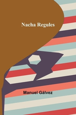 Nacha Regules by Gálvez, Manuel