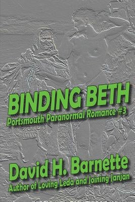 Binding Beth by Barnette, David H.