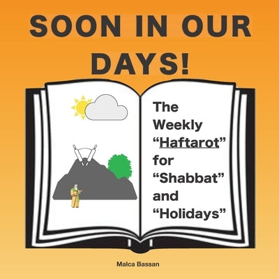 Soon in Our Days: Lessons of the Prophets by Bassan, Malca