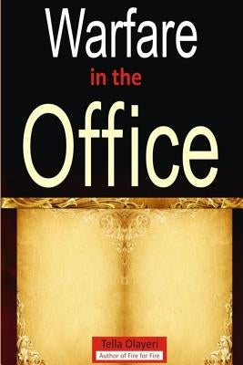 Wafare in the Office by Olayeri, Tella
