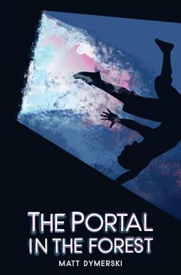 The Portal in the Forest Compendium by Dymerski, Matt