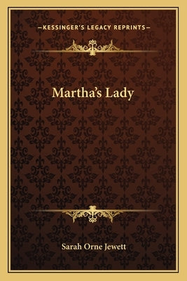 Martha's Lady by Jewett, Sarah Orne