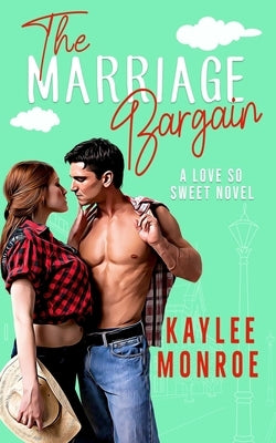 The Marriage Bargain: A Marriage of Convenience Romance by Monroe, Kaylee
