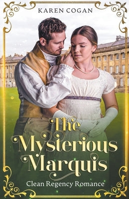 The Mysterious Marquis by Cogan, Karen