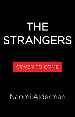 The Strangers by Alderman, Naomi