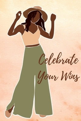 Celebrate Your Wins Journal by Pompey, Ayeshia