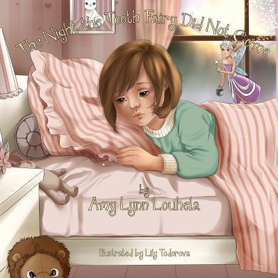 The Night the Tooth Fairy Did Not come by Todorova, Lily