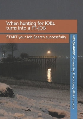 When hunting for JOBs, turns into a FT-JOB: How to START your Job Search Successfully by United, Stars