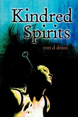 Kindred Spirits by Drain, Ron D.