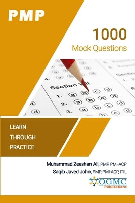 PMP - 1000 Mock Questions by John, Saqib Javed