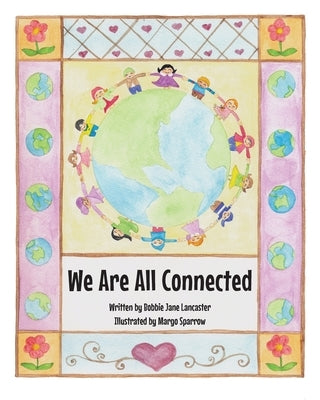 We Are All Connected by Jane Lancaster, Bobbie