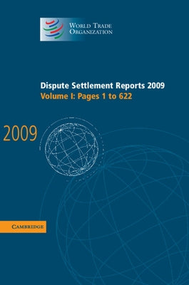 Dispute Settlement Reports 2009 by World Trade Organization