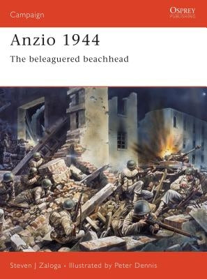 Anzio 1944: The Beleaguered Beachhead by Zaloga, Steven J.