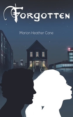 Forgotten by Cane, Marion Heather