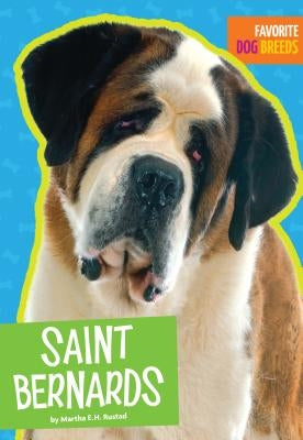 Saint Bernards by Rustad, Martha E. H.