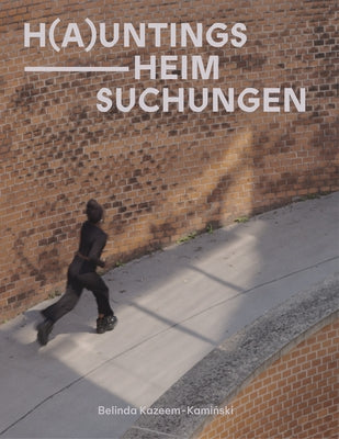 H(a)Untings / Heim-Suchungen by Kazeem-Kaminski, Belinda