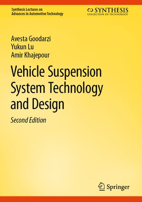 Vehicle Suspension System Technology and Design by Goodarzi, Avesta