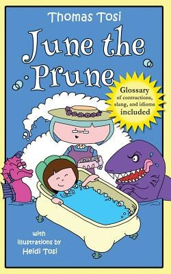 June the Prune by Tosi, Thomas